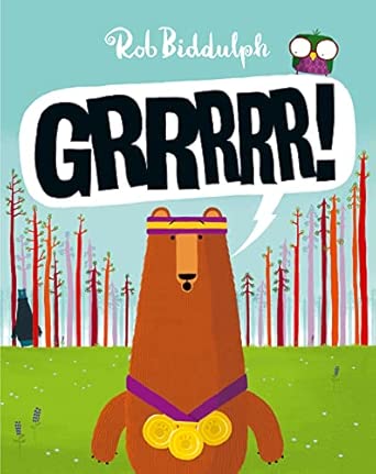 Grrrrr!: A Witty Children's Adventure About a Bear Who Loses His Champion Roar