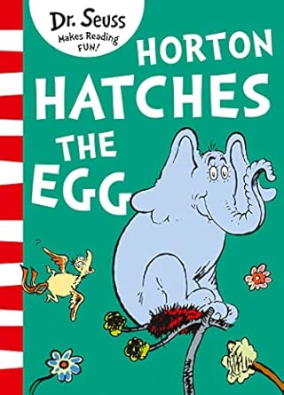 Horton Hatches the Egg: A Classic Rhyming Children’s Story About a Faithful Elephant