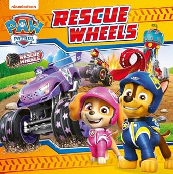 PAW Patrol Rescue Wheels Picture Book: Join Nickelodeon’s PAW Patrol in a new monster truck rescue adventure