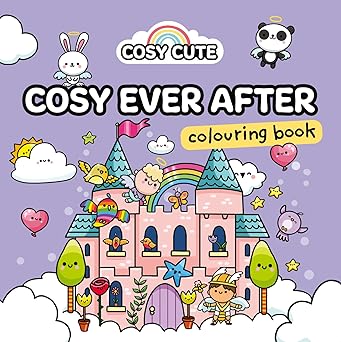Cosy Cute Ever After: A fairytale cozy colouring book