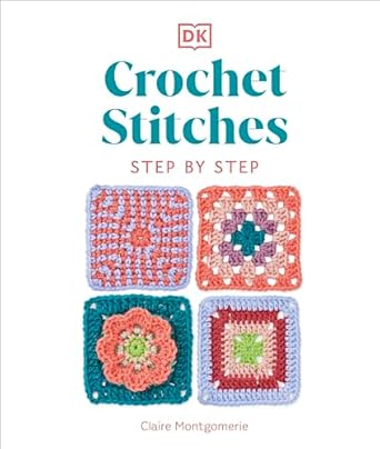 Crochet Stitches Step-by-Step: More than 150 Essential Stitches for Your Next Project