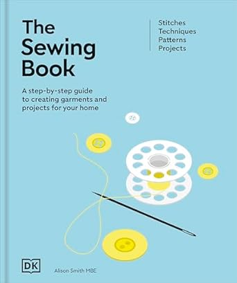 The Sewing Book New Edition: Over 300 Step-by-Step
