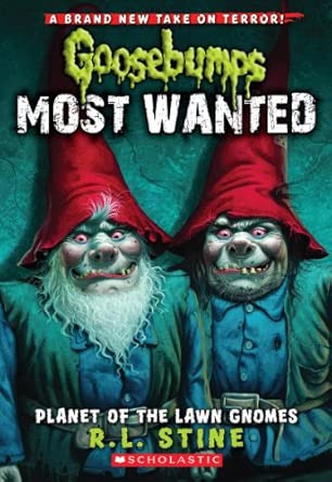 Planet of the Lawn Gnomes: 01 (Goosebumps: Most Wanted)