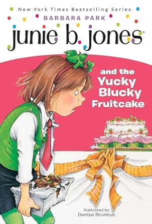 Junie B. Jones #5: Junie B. Jones and the Yucky Blucky Fruitcake: 05