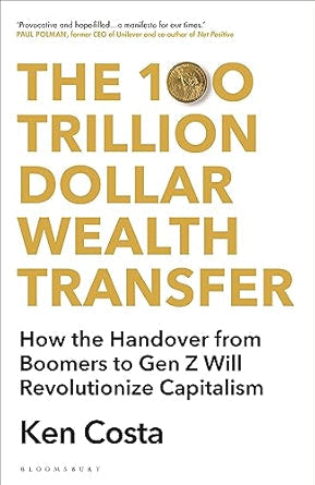 The-100-Trillion-Dollar-Wealth-Transfer-How-the-Handover-from-Boomers-to-Gen-Z-Will-Revolutionize-Capitalism