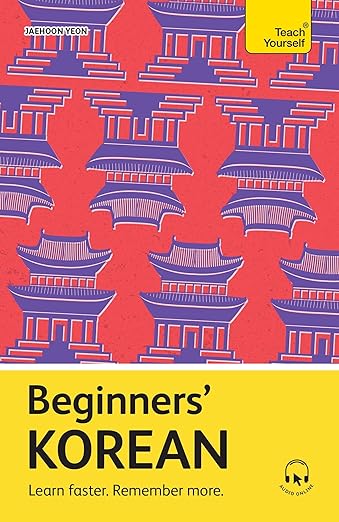 Beginners’ Korean: Learn faster. Remember more