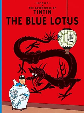The Blue Lotus: The Official Classic Children’s Illustrated Mystery Adventure Series (The Adventures of Tintin)
