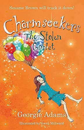 The Stolen Goblet: Book 6 (Charmseekers)