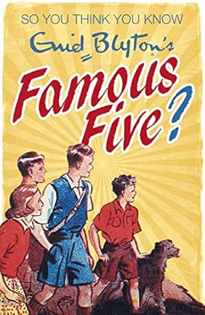 Enid Blyton's Famous Five (So You Think You Know)