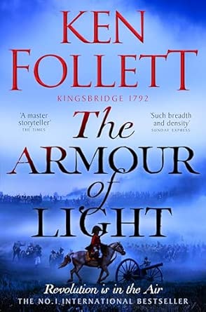 The Armour of Light: A Page-turning, Epic Kingsbridge Novel from the Bestselling Author of The Pillars of The Earth: 5 (The Kingsbridge Novels, 5)