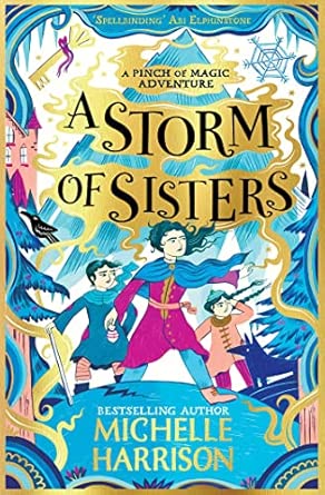 A Storm of Sisters: Bring the magic home with the bestselling Pinch of Magic Adventures