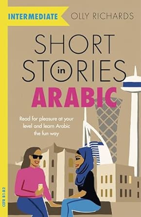 Short Stories in Arabic for Intermediate Learners (MSA)