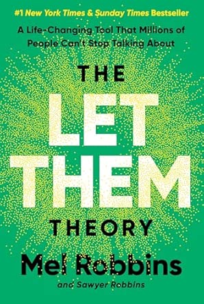 The Let Them Theory: A Life-Changing Tool That Millions of People Can’t Stop Talking About