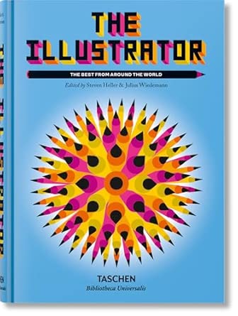 The Illustrator. The Best from around the World (Bibliotheca Universalis)