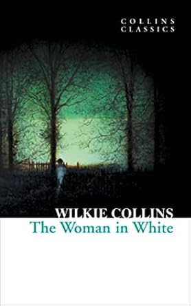 The Woman in White (Collins Classics)