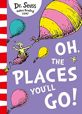 Oh, The Places You'll Go!