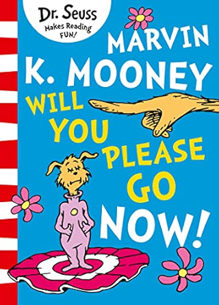 Marvin K. Mooney will you Please Go Now!