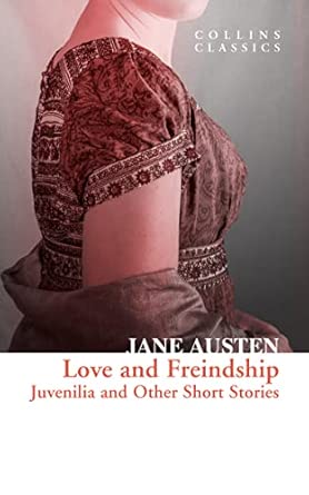 Love and Freindship (Collins Classics)