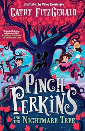 Pinch Perkins and the Nightmare Tree: A magical, action-packed adventure
