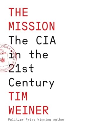 The Mission: The CIA in the 21st Century