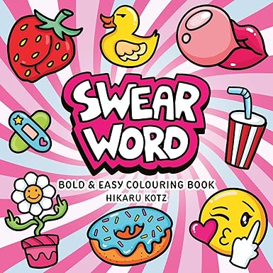 Swear Word: Bold and Easy Colouring Book for Adults