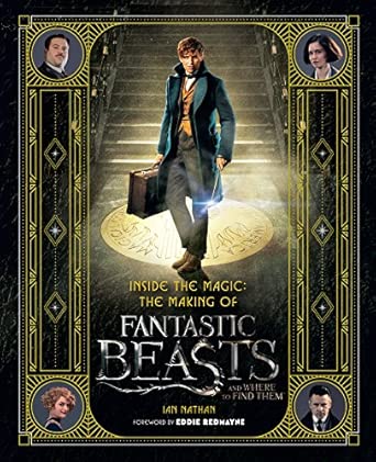 Inside the Magic: The Making of Fantastic Beasts and Where to Find Them