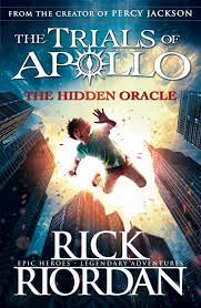 The Hidden Oracle (The Trials of Apollo Book 1): Rick Riordan (The Trials of Apollo, 1)