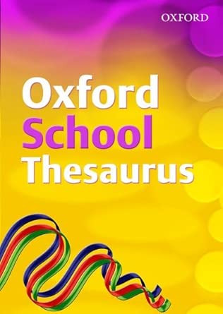 Oxford School Thesaurus (2007 edition)