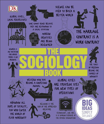 The Sociology Book: Big Ideas Simply Explained