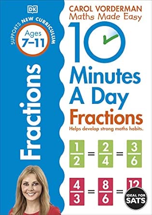 10 Minutes a Day Fractions: Supports the National Curriculum, Helps Develop Strong Maths Skills