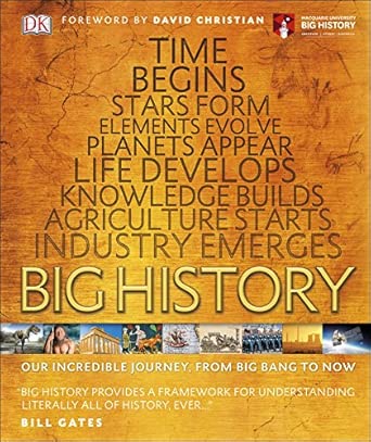 Big History: Our Incredible Journey, from Big Bang to Now