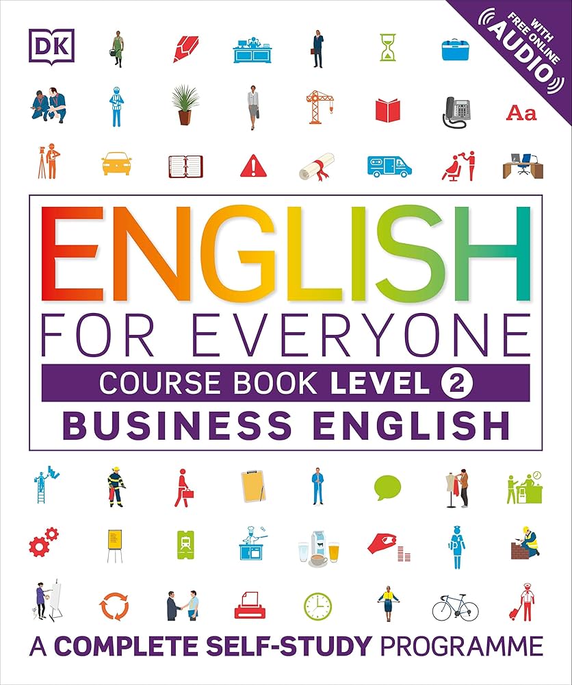 English for Everyone Business English Course Book Level 2: A Complete Self-Study Programme