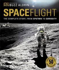 Spaceflight: The Complete Story from Sputnik to Curiosity