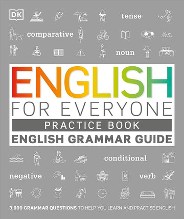 English for Everyone English Grammar Guide Practice Book: English language grammar exercises