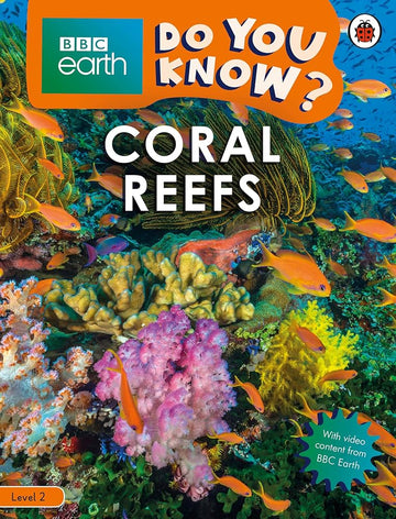 Coral Reefs - BBC Earth Do You Know...? Level 2