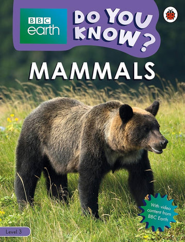 Mammals - BBC Earth Do You Know...? Level 3