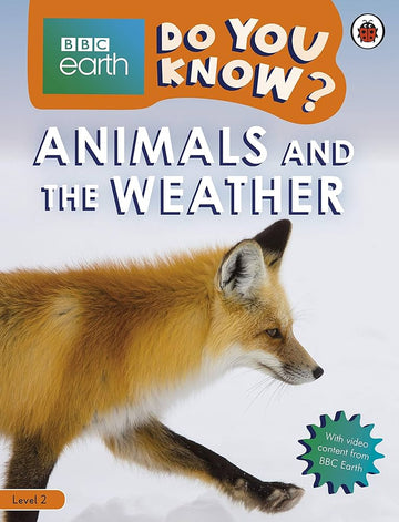 Animals and the Weather - BBC Earth Do You Know...? Level 2