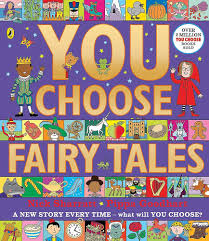 You Choose Fairy Tales: A new story every time – what will YOU choose?