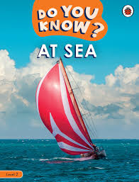 Do You Know? Level 2 - At Sea