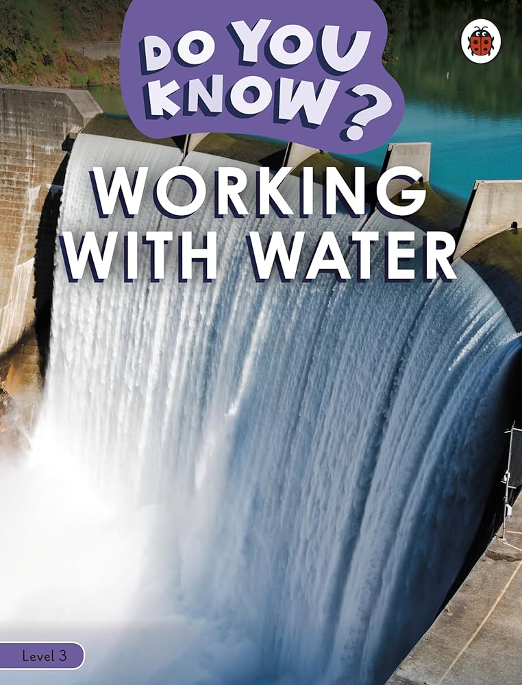 Do You Know? Level 3 - Working With Water