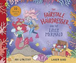 The Fairytale Hairdresser and the Little Mermaid