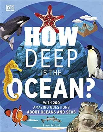 How Deep is the Ocean?: With 200 Amazing Questions About The Ocean (Why? Series)