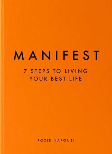 Manifest: 7 steps to living your best life