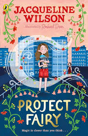 Project Fairy: Discover a brand new magical adventure from Jacqueline Wilson