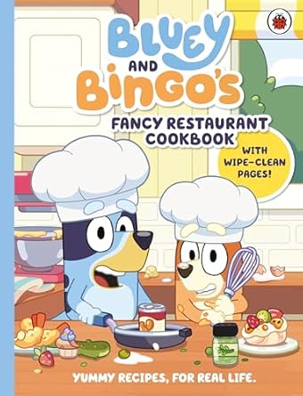 Bluey: Bluey and Bingo’s Fancy Restaurant Cookbook: A fun and easy recipe book for kids, with wipe-clean pages 