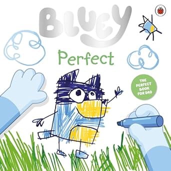 Bluey: Perfect: Celebrate Fatherâ€™s Day with Bluey and Bingo!