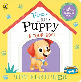 There’s a Little Puppy in Your Book: An adorable interactive board book