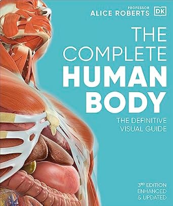 The Complete Human Body: The Definitive Visual Guide (DK Human Body Guides)