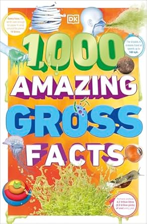 1,000 Amazing Gross Facts