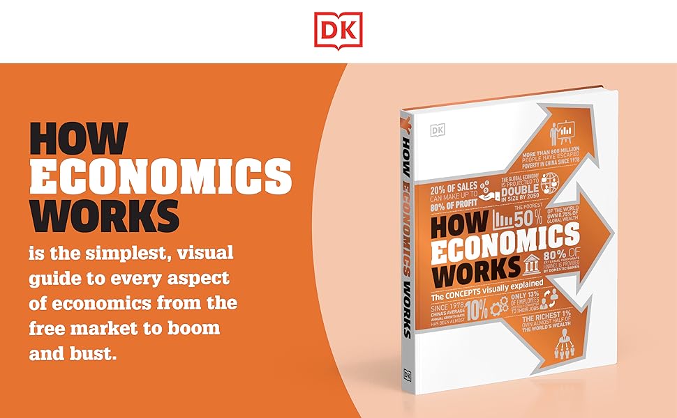 How Economics Works: The Concepts Visually Explained (DK How Stuff Works)